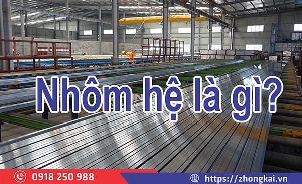 Nhôm Hệ Là Gì 5 Điều Bạn Cần Biết Về Nhôm Hệ