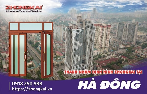 Zhongkai - Chuyên Nhôm Kính Tại Hà Đông Giá Tốt, Uy Tín