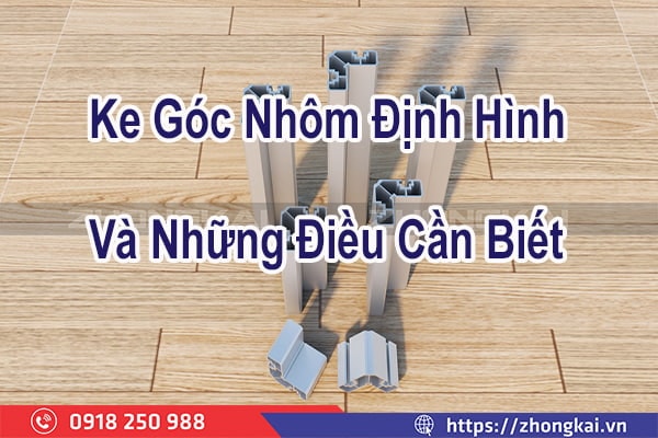 Ke Góc Nhôm Định Hình Và Những Điều Cần Biết