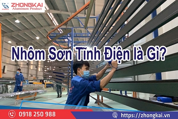 Nhôm Sơn Tĩnh Điện Là Gì?