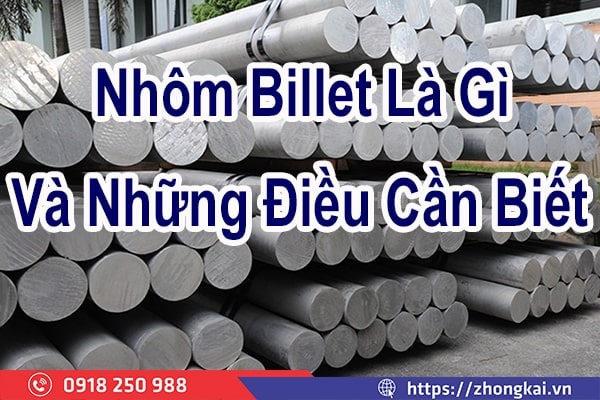 Nhôm Billet Là Gì Và Những Điều Cần Biết