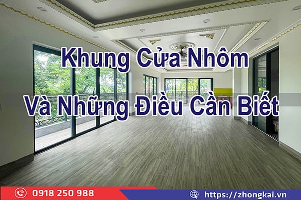 Khung Cửa Nhôm Và Những Điều Cần Biết